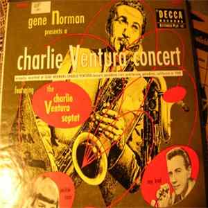 The Charlie Ventura Septet - Gene Norman Presents A Charlie Ventura Concert Album