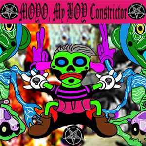 MOYO , My BOY Constrictor - MOYO, My BOY Constrictor Album