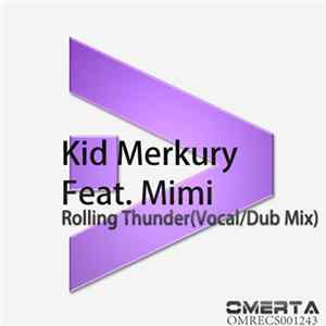 Kid Merkury Feat. Mimi - Rolling Thunder Album
