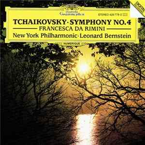 Tchaikovsky, New York Philharmonic, Leonard Bernstein - Symphony No. 4 / Francesca Da Rimini Album