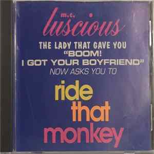 M.C. Luscious - Ride That Monkey Album