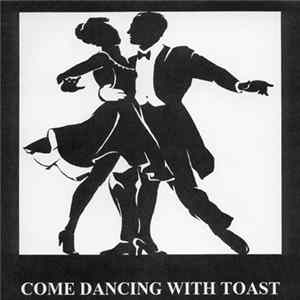 Toast - Come Dancing With Toast Album