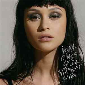 Irina Rimes - Ce S-a Întâmplat Cu Noi Album