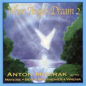 Anton Mizerak - When Angels Dream 2 Album