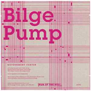 Bilge Pump / Pifco - Government Center / She Cracked Album