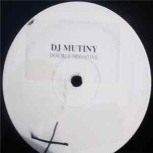 DJ Mutiny - Double Negative Album
