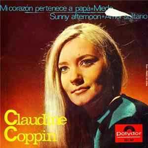 Claudine Coppin - Mi Corazón Pertenece A Papá / Miedo / Sunny Afternoon / Amor Solitario Album