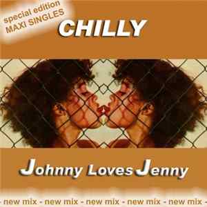 Chilly - Johnny Loves Jenny Album