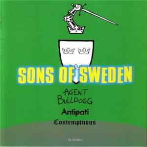 Agent Bulldogg / Antipati / Contemptuous - Sons Of Sweden Album