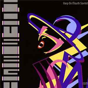 Harp On Mouth Sextet - EGM Album