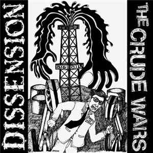 Dissension - The Crude Wars Album