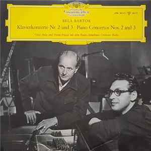Béla Bartók, Géza Anda, Ferenc Fricsay, Radio-Symphonie-Orchester Berlin - Klavierkonzerte Nr. 2 & 3 - Piano Concertos Nos. 2 And 3 Album