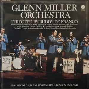 Glenn Miller Orchestra Directed By Buddy De Franco - Glenn Miller Orchestra - Recorded Live, Royal Festival Hall, London, England Album