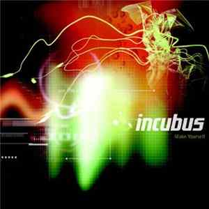 Incubus - Make Yourself Album