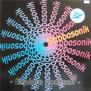 Strobosonik - Explore Yourself Album