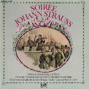 Johann Strauss Jr., Berliner Philharmoniker, Wiener Symphoniker, Robert Stolz - Soirée Johann Strauss Album