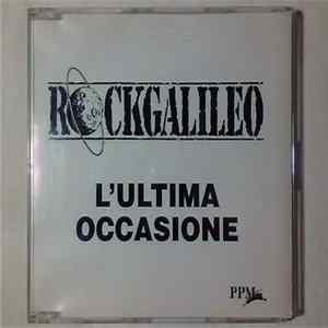 Rockgalileo - L'Ultima Occasione Album