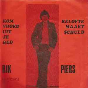 Rik Piers - Kom Vroeg Uit Je Bed Album