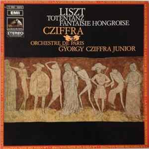 Liszt, Cziffra, Gyorgy Cziffra Junior, Orchestre De Paris - Totentanz - Fantaisie Hongroise Album