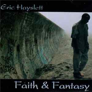 Eric Hayslett - Faith & Fantasy Album