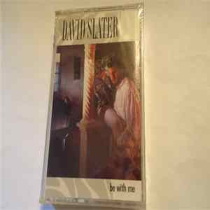 David Slater - Be With Me Album