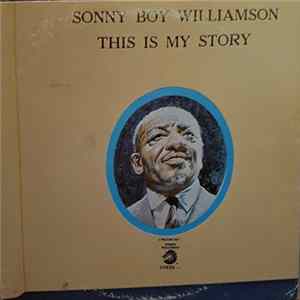 Sonny Boy Williamson - This Is My Story Album