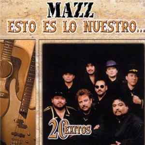 Mazz - Esto Es Lo Nuestro... / 20 Exitos Album