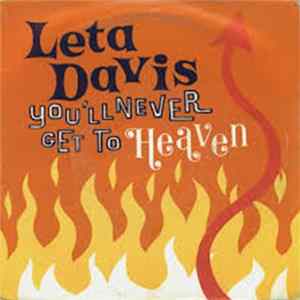 Leta Davis - You'll Never Get To Heaven Album