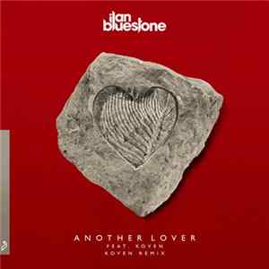 ilan Bluestone Feat. Koven - Another Lover (Koven Remix) Album