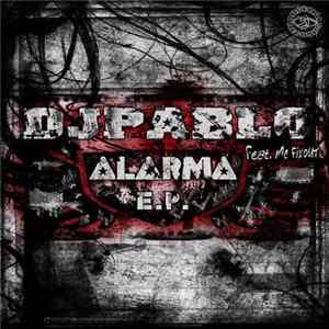 DJ Pablo - Alarma E.P. Album