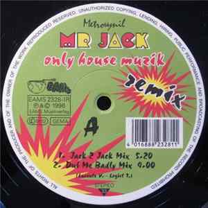 Mr. Jack - Only House Muzik (Remixes) Album