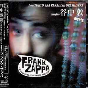 Frank Zappa - 東京スカパラダイスオーケストラ 谷中敦 meets フランク・ザッパ = Atsushi Yanaka From Tokyo SKA Paradise Orchestra Meets Frank Zappa Album