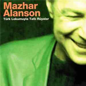 Mazhar Alanson - Türk Lokumuyla Tatlı Rüyalar Album