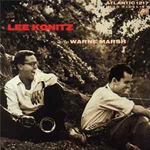 Lee Konitz With Warne Marsh - Lee Konitz With Warne Marsh Album
