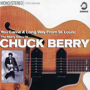 Chuck Berry - You Came A Long Way From St. Louis: The Many Sides Of Chuck Berry Album