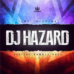 DJ Hazard - Time Tripping / Digital Bumble Bees Album
