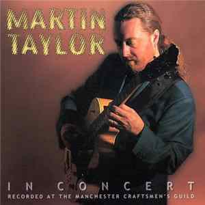 Martin Taylor - Martin Taylor In Concert (Recorded At The Manchester Craftsmen's Guild) Album