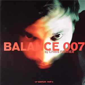 Chris Fortier - Balance 007 (12" Sampler - Part 2) Album