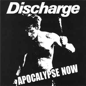 Discharge - Apocalypse Now Album