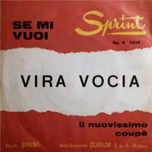 Vira Vocia - Se Mi Vuoi / Il Nuovissimo Coupe Album