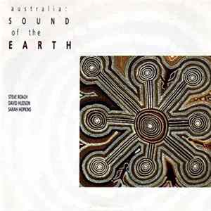 Steve Roach / David Hudson / Sarah Hopkins - Australia: Sound Of The Earth Album