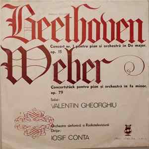 Beethoven / Weber Solist : Valentin Gheorghiu - Concert Nr. 1 Pentru Pian Și Orchestră În Do Major, Op. 15 / Concertstück Pentru Pian Și Orchestră În Fa Minor, Op. 79 Album
