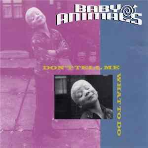 Baby Animals - Don't Tell Me What To Do Album