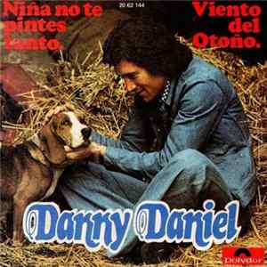 Danny Daniel - Viento Del Otoño / Niña, No Te Pintes Tanto Album