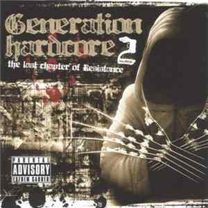 Various - Generation Hardcore 2 - The Last Chapter Of Resistance Album