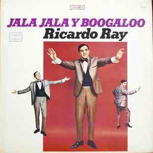 Ricardo Ray - Jala Jala Y Boogaloo Album