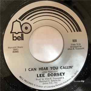Lee Dorsey - I Can Hear You Callin' / What You Want (Is What You Get) Album