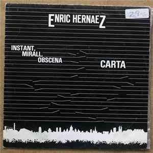 Enric Hernaez - Instant, Mirall, Obscena / Carta Album