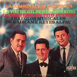 Gilberto Monroig - La Combinacion Perfecta Con la Orquesta de Tito Puente Album