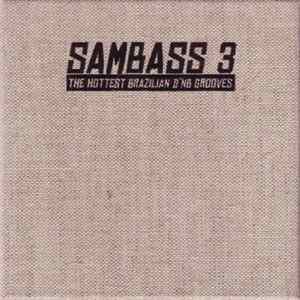 Various - Sambass 3 (The Hottest Brazilian D'n'B Grooves) Album